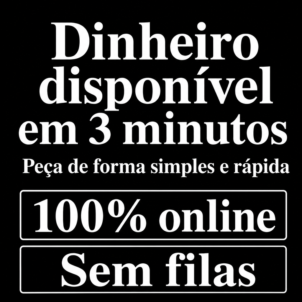 Dinheiro disponível em 3 minutos