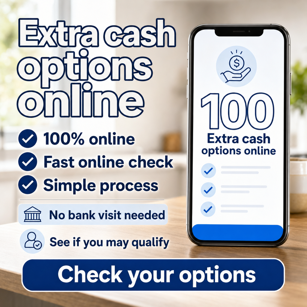 Need extra cash without visiting a bank?  100% Online , Fast online check, Simple process, See if you may qualify,  Check your options