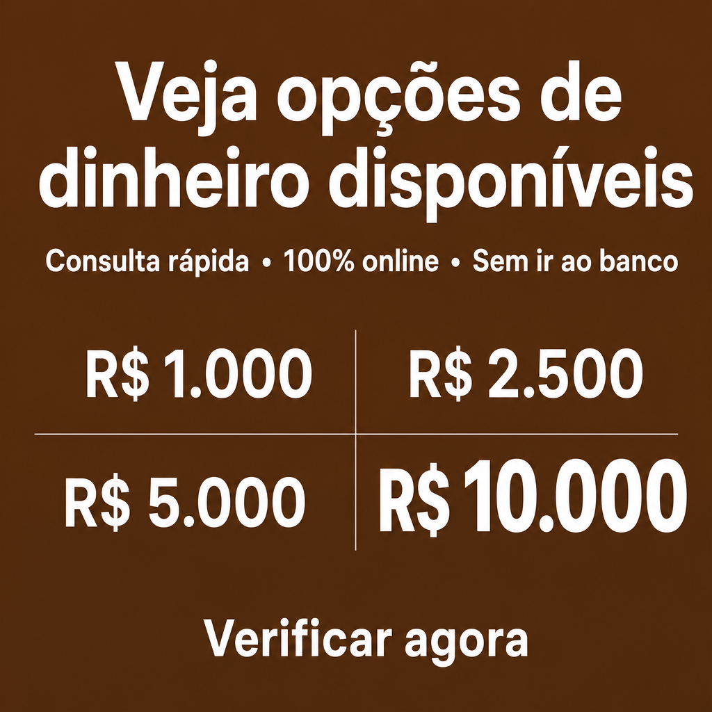 Precisa de dinheiro sem sair de casa?  100% online , Consulta rápida, Sem ir ao banco, Veja opções disponíveis , Verificar agora