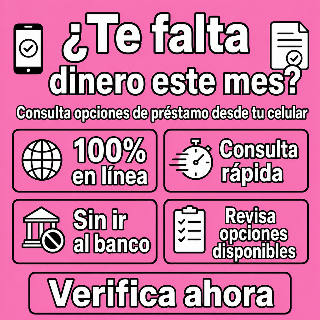 ¿Necesitas dinero extra este mes? 100% en línea, Consulta rápida, Sin ir al banco, Revisa opciones disponibles, Verificar ahora