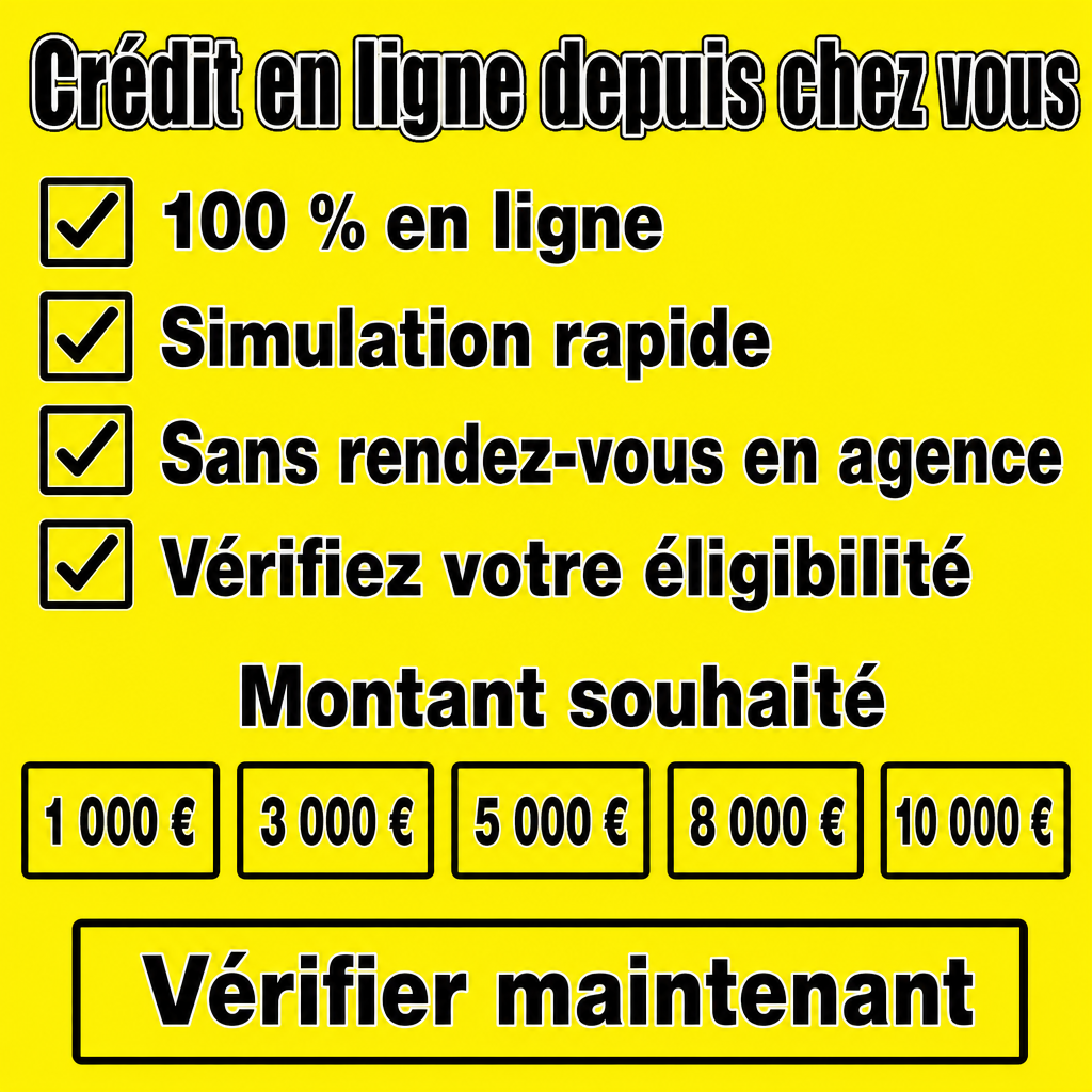 Besoin d’un crédit en ligne sans vous déplacer ?  100 % en ligne, Simulation rapide, Sans rendez-vous en agence, Vérifiez votre éligibilité, Vérifier maintenant