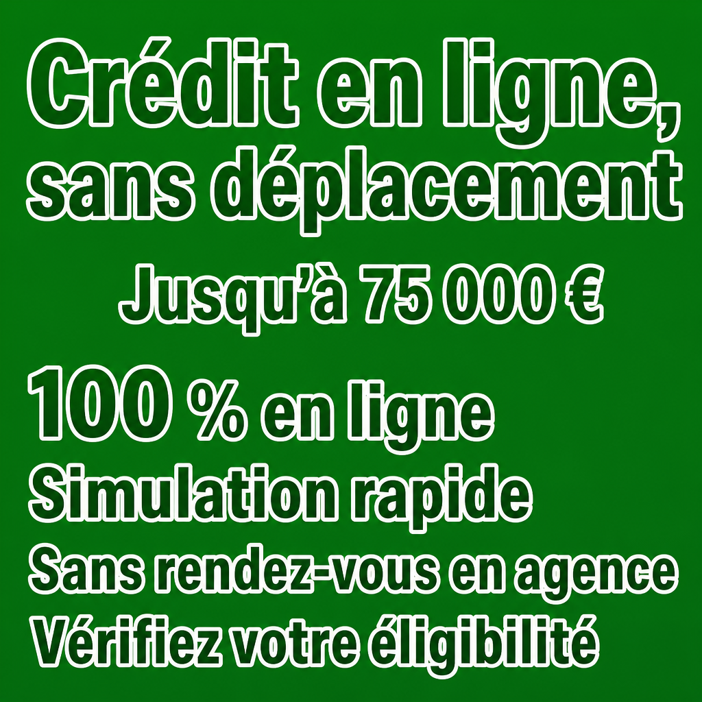 Besoin d’un crédit en ligne sans vous déplacer ?  100 % en ligne, Simulation rapide, Sans rendez-vous en agence, Vérifiez votre éligibilité, Vérifier maintenant
