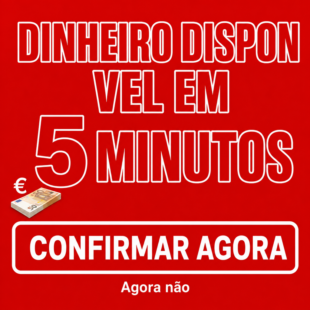 DINHEIRO DISPONÍVEL EM 5 MINUTOS, CONFIRMAR AGORA