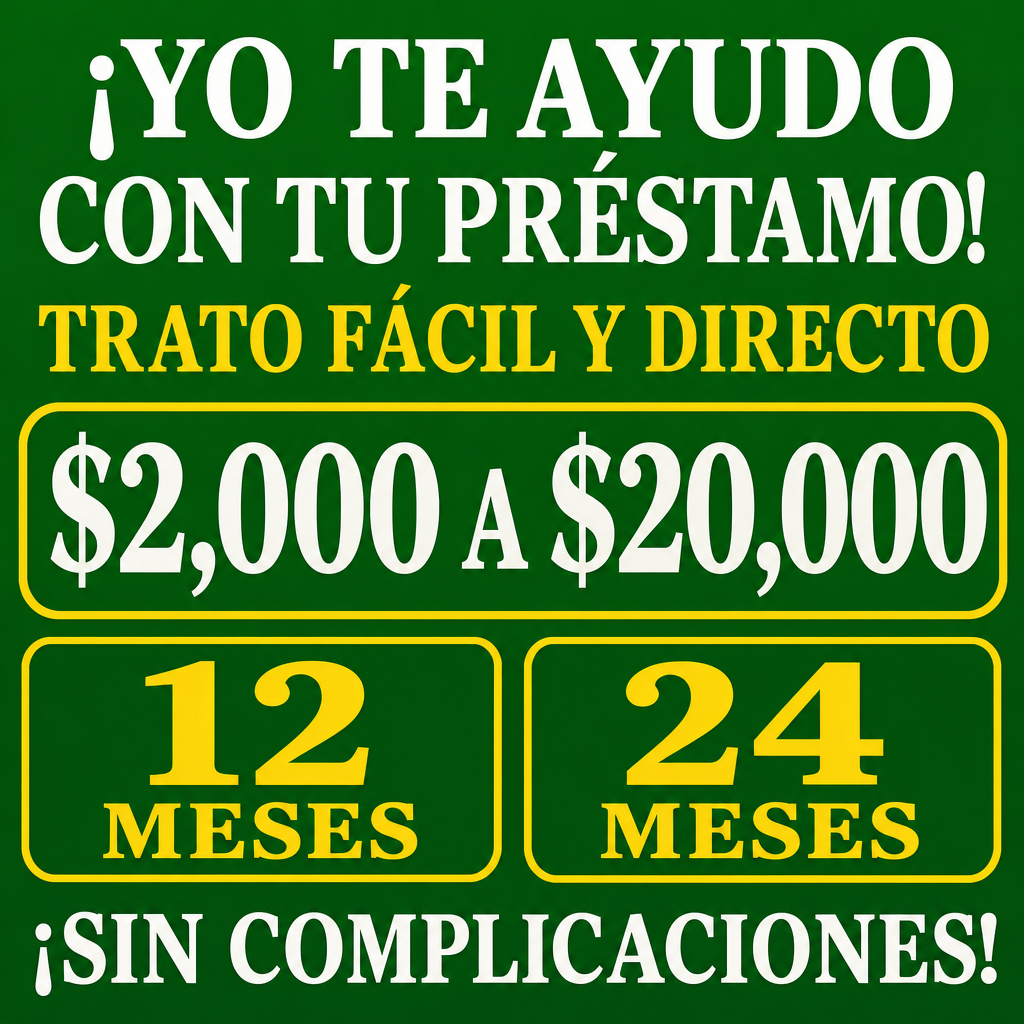 Criar uma imagem quadrada 1080x1080 para anúncio de empréstimo em espanhol voltado para pessoas nos Estados Unidos. Mostrar um  Fundo simples, visual direto, letras grandes e fáceis de ler.  Texto principal: ¡YO TE AYUDO CON TU PRÉSTAMO!  Texto secundário: TRATO FÁCIL Y DIRECTO  Valor em destaque: $2,000 A $20,000  Rodapé: ¡SIN COMPLICACIONES!