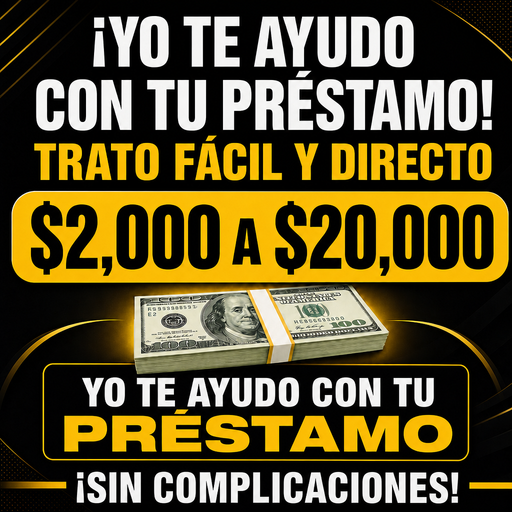 Criar uma imagem quadrada 1080x1080 para anúncio de empréstimo em espanhol voltado para pessoas nos Estados Unidos. Mostrar um  Fundo simples, visual direto, letras grandes e fáceis de ler.  Texto principal: ¡YO TE AYUDO CON TU PRÉSTAMO!  Texto secundário: TRATO FÁCIL Y DIRECTO  Valor em destaque: $2,000 A $20,000  Rodapé: ¡SIN COMPLICACIONES!