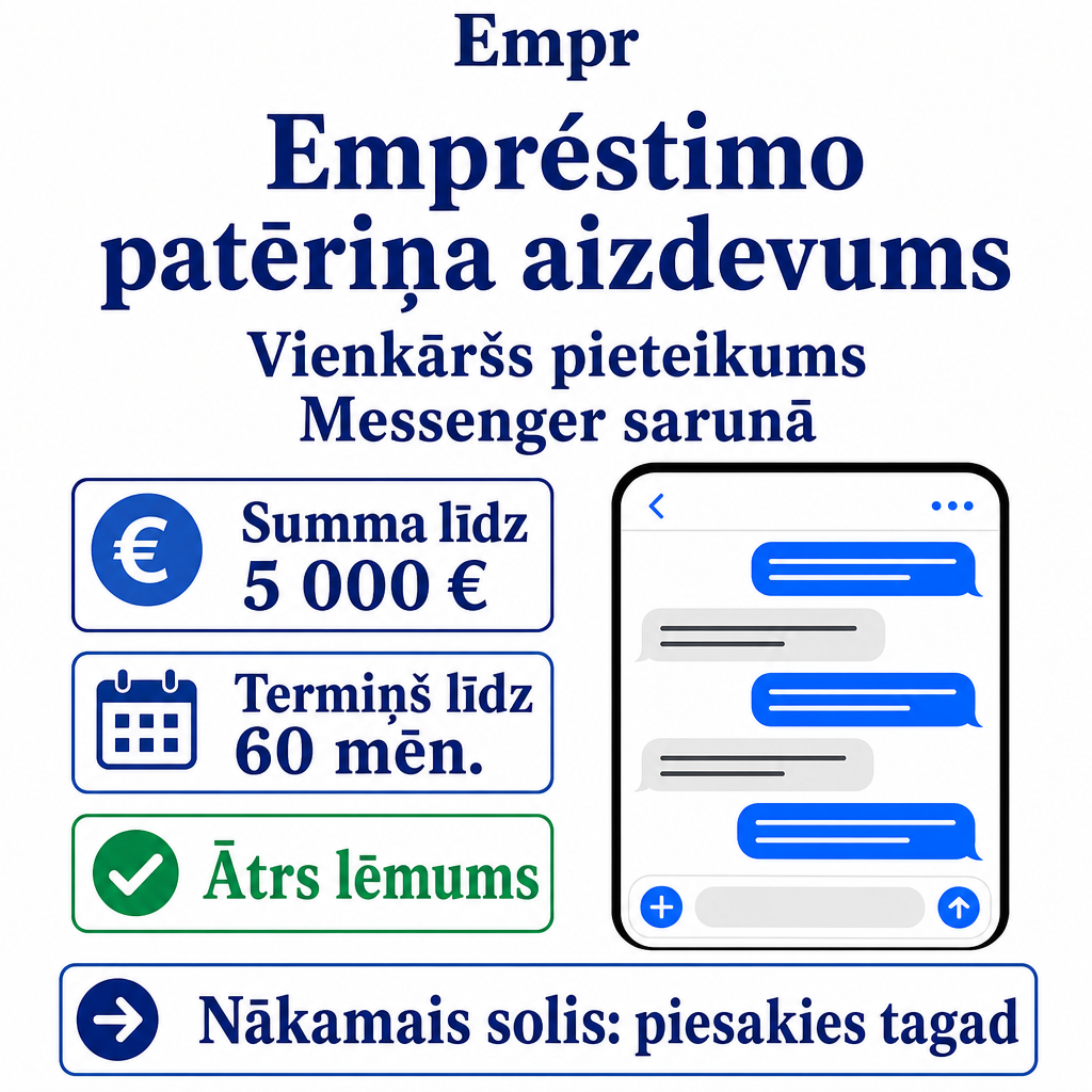 Direct Empréstimo ad creative for Empréstimo. Use this campaign angle: Ātrs lēmums un skaidrs nākamais solis. Keep the offer promise about Campanha focada em conversao para Empréstimo. Stay strictly about Empréstimo; do not turn it into an adjacent app, education topic, generic tool, or broad category-management message unless the offer explicitly says so. Creative direction: Izveido Messenger sales kampaņu latviešu valodā Latvijas tirgum, kas pārdod patēriņa aizdevumu kā tiešu finanšu produktu cilvēkiem, kuri vēlas pieteikties tagad. Galvenais vēstījums: vienkārša aizd...