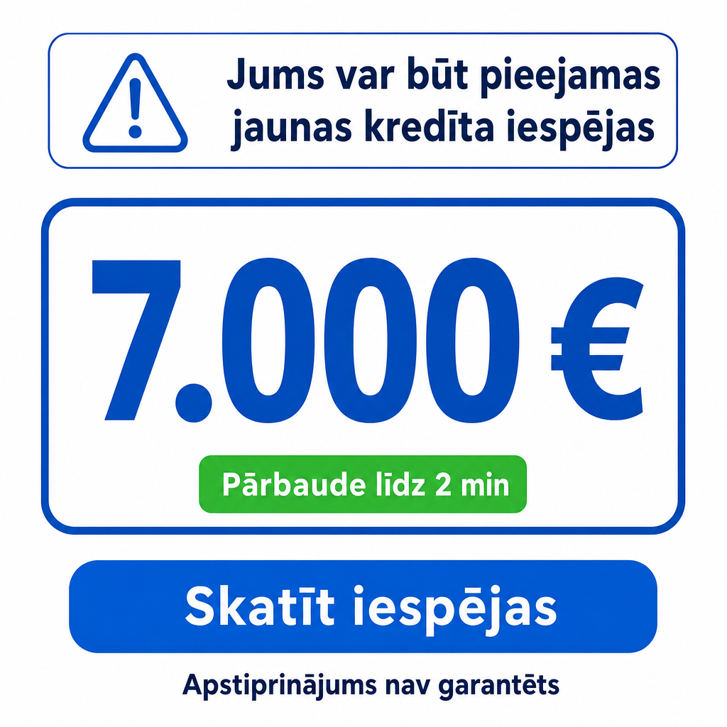 Criar um criativo vertical com estilo de notificação financeira. Fundo branco com detalhes em azul e verde. No topo, uma caixa de alerta dizendo em letão: “Jums var būt pieejamas jaunas kredīta iespējas”. No centro, destacar “7.000 €” em um bloco grande. Abaixo, botão: “Skatīt iespējas”. Aparência de alerta de banco/app, sem parecer promessa garantida, visual confiável.