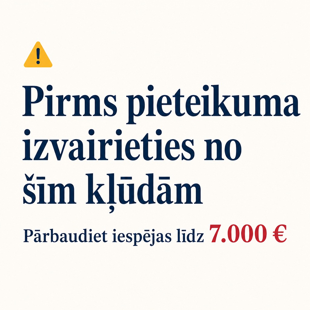 Criar criativo vertical com fundo claro e símbolo de atenção discreto. Texto principal em letão: “Pirms pieteikuma izvairieties no šīm kļūdām”. Abaixo: “Pārbaudiet iespējas līdz 7.000 €”. Botão: “Turpināt”. Visual educativo, estilo artigo de blog financeiro.