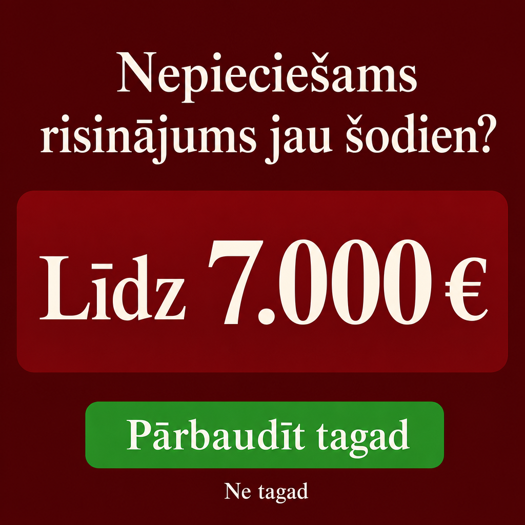 Criar criativo vertical com fundo vermelho escuro elegante, sem parecer alerta perigoso. Texto principal em letão: “Nepieciešams risinājums jau šodien?” No centro, destacar “Līdz 7.000 €”. Botão verde: “Pārbaudīt tagad”. Visual direto, com urgência controlada e confiável.