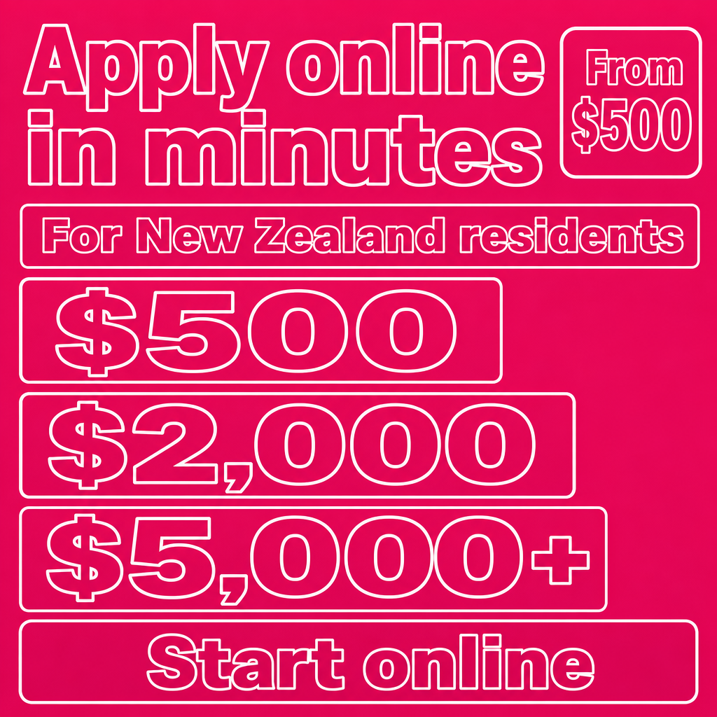Fast online loan in New Zealand. Use the amounts $500, $2,000, $5,000+ in the creative.