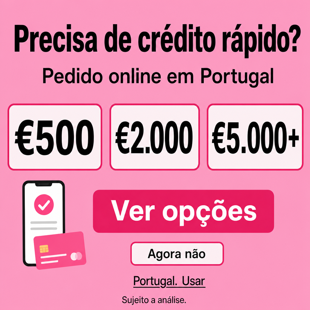 Crédito rápido online em Portugal. Usar os valores €500, €2.000, €5.000+ no criativo.