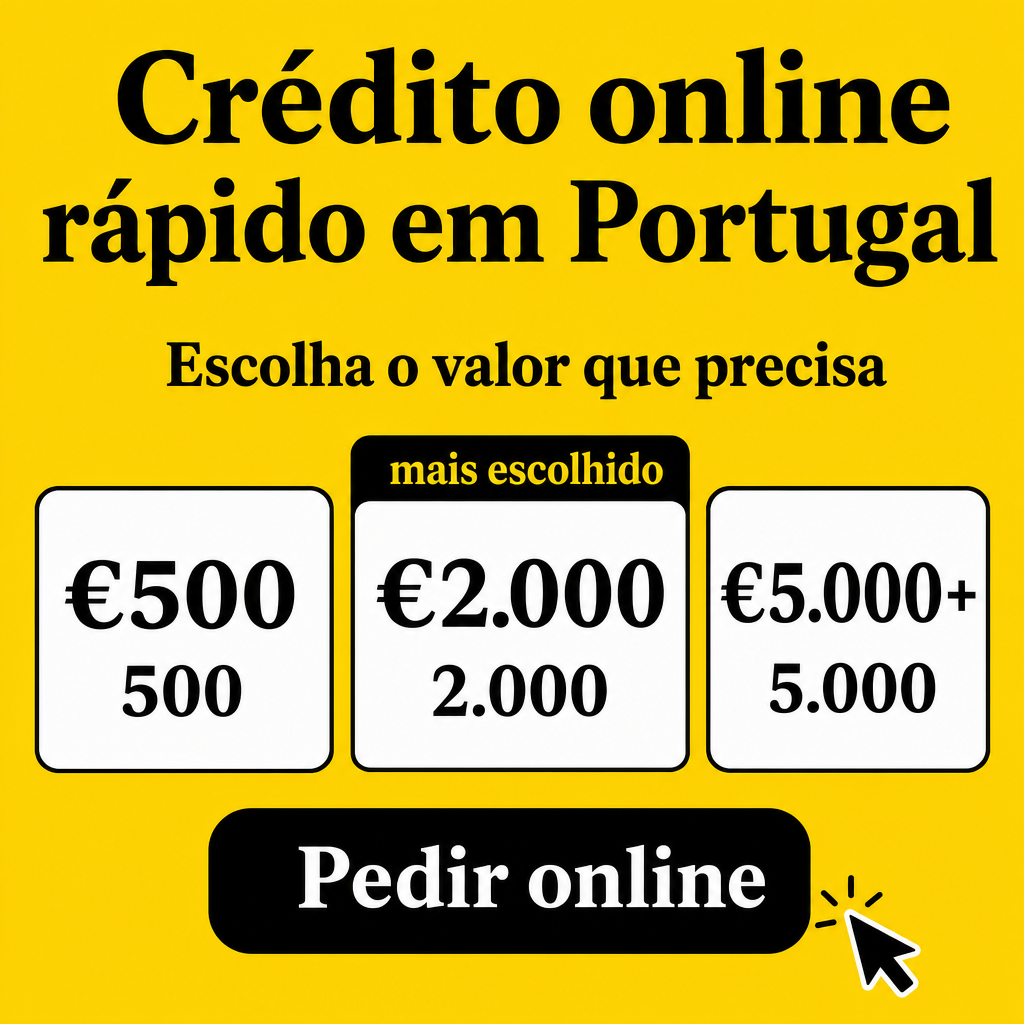 Crédito rápido online em Portugal. Usar os valores €500, €2.000, €5.000+ no criativo.