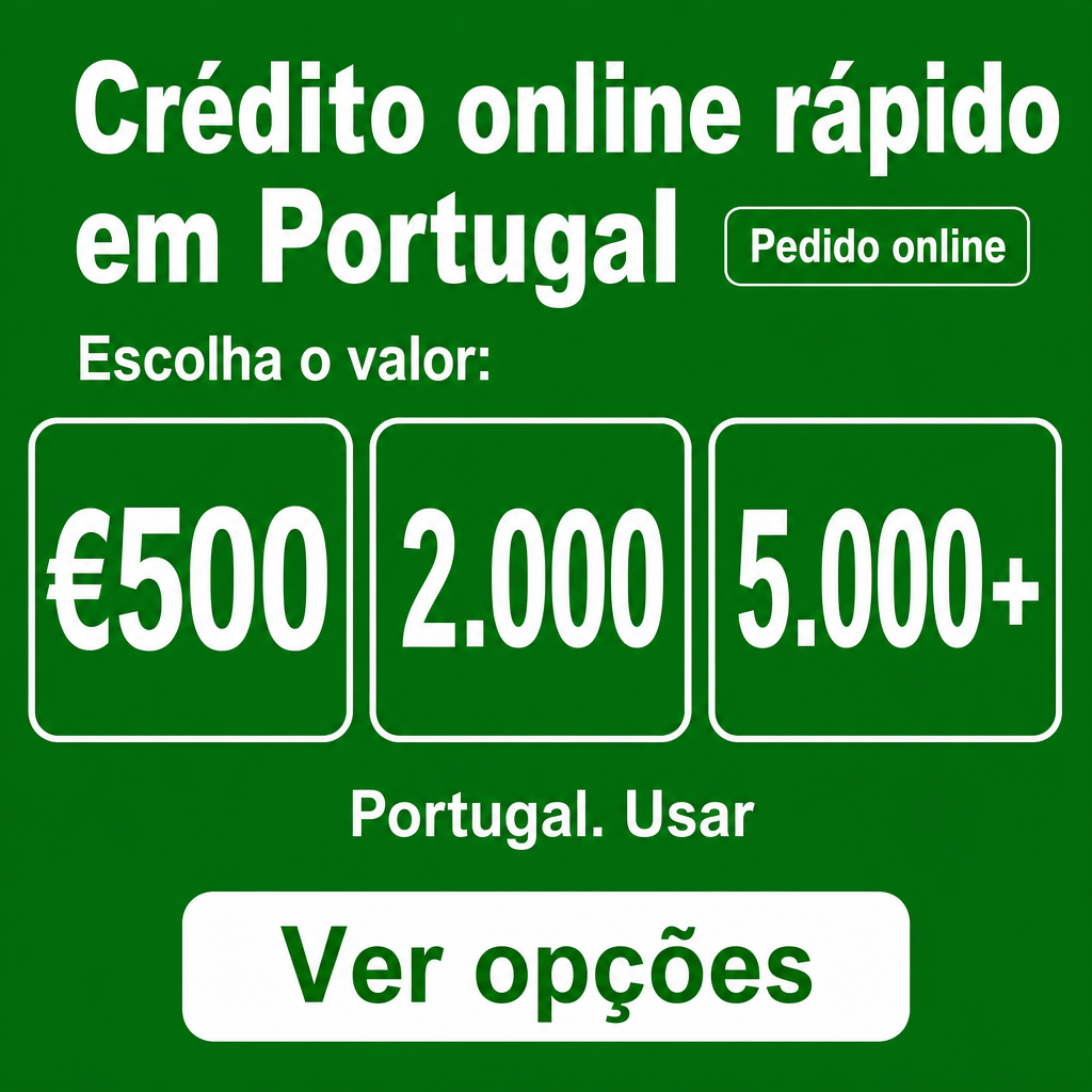 Crédito rápido online em Portugal. Usar os valores €500, €2.000, €5.000+ no criativo.