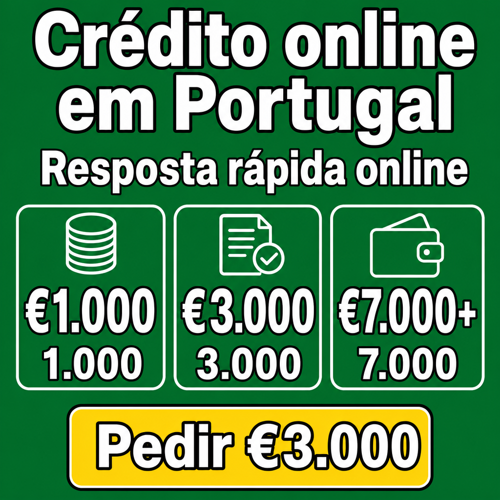 Crédito com resposta online rápida em Portugal. Usar os valores €1.000, €3.000, €7.000+ no criativo.