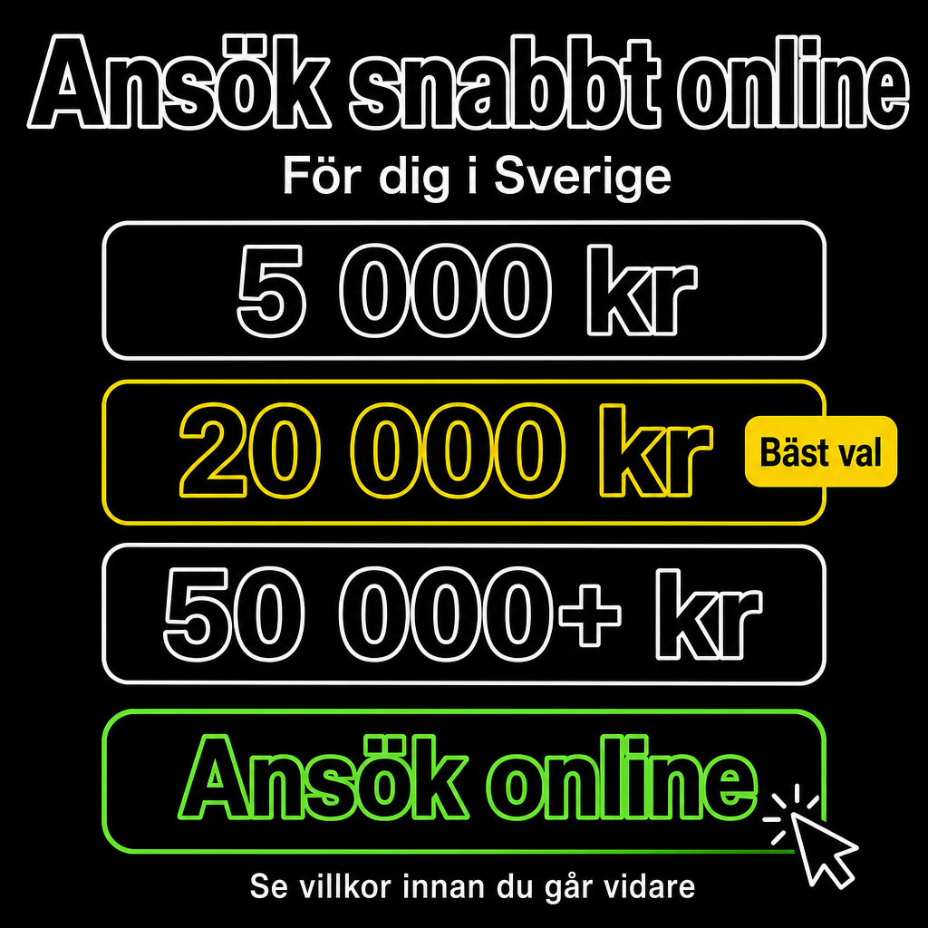 Snabbt lån online i Sverige. Använd beloppen 5 000 kr, 20 000 kr, 50 000+ kr i annonsen.