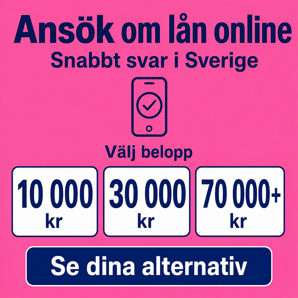 Lån med snabbt svar online i Sverige. Använd beloppen 10 000 kr, 30 000 kr, 70 000+ kr i annonsen.