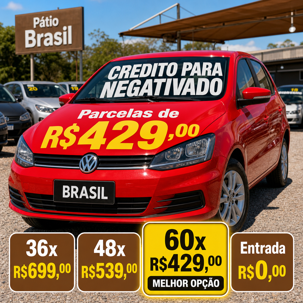 Crie uma imagem fotorealista de um pátio de carros no Brasil, com vários veículos estacionados ao fundo. No centro da imagem, destaque um carro popular brasileiro, como um hatch compacto seminovo, em primeiro plano, bem iluminado, limpo, chamativo e com aparência de carro pronto para venda. O cenário deve ter estilo de anúncio automotivo comercial, com cores vivas, boa iluminação natural e fundo levemente desfocado para valorizar o carro principal. No vidro frontal do carro, escreva em letras grandes e muito visíveis: "CREDITO PARA NEGATIVADO". No capô do carro, escreva em destaque: "Parcelas de R$429,00