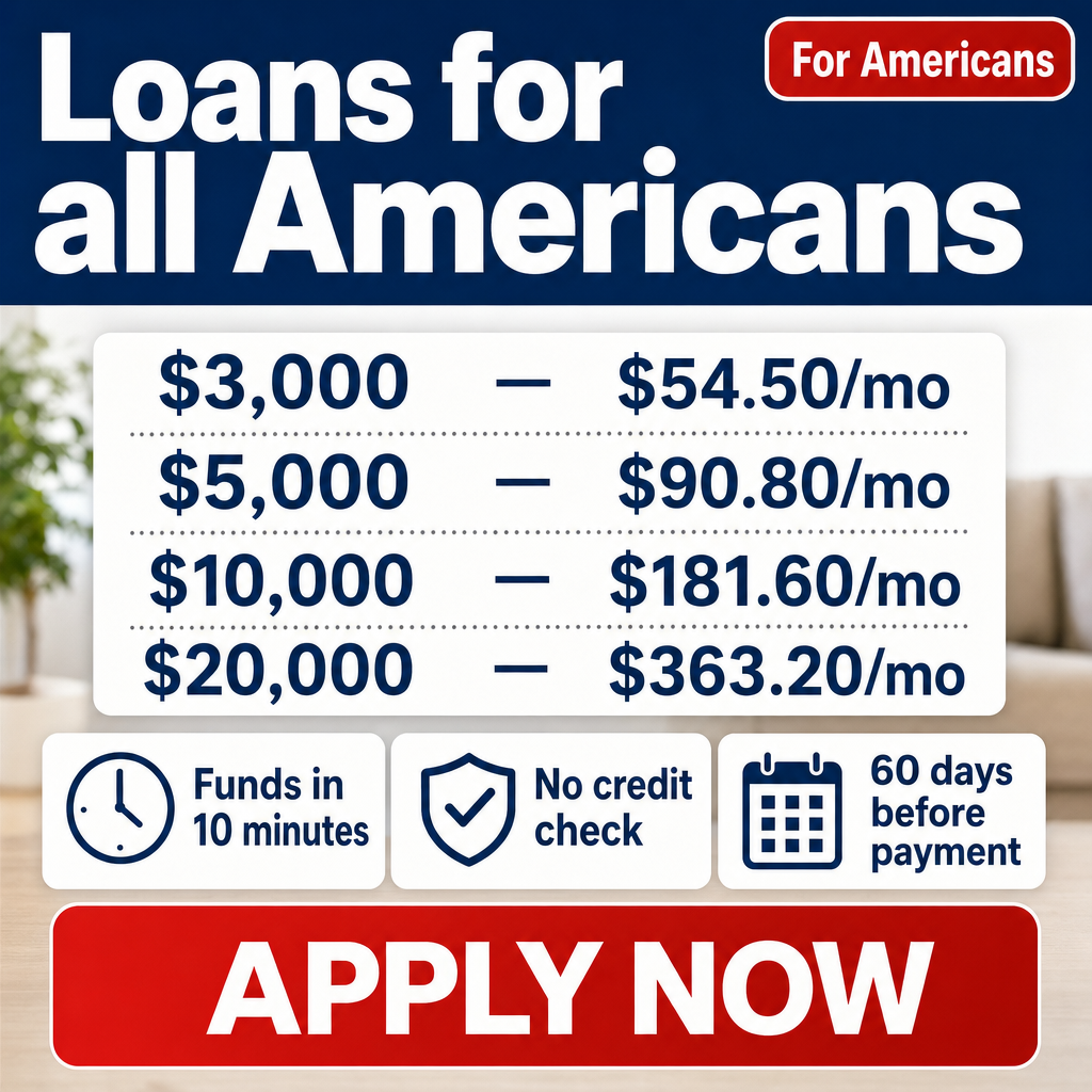 Crie uma imagem quadrada em estilo de anúncio financeiro para os Estados Unidos, com layout limpo e profissional. No topo, coloque um grande bloco de destaque com o texto principal:  “Loans for all Americans”  Inclua também um pequeno selo no canto superior direito escrito:  “For Americans”  Abaixo do título, adicione uma tabela simples com valores de empréstimo à esquerda e parcelas mensais à direita, separados por linhas pontilhadas:  $3,000 — $54.50/mo $5,000 — $90.80/mo $10,000 — $181.60/mo $20,000 — $363.20/mo  Na parte inferior, coloque três pequenos cartões com ícones simples e textos curtos:  1 — Funds in 10 minutes 2 — No credit check 3 — 60 days before payment  No rodapé da imagem, adicione um botão grande com o texto:  “APPLY NOW”