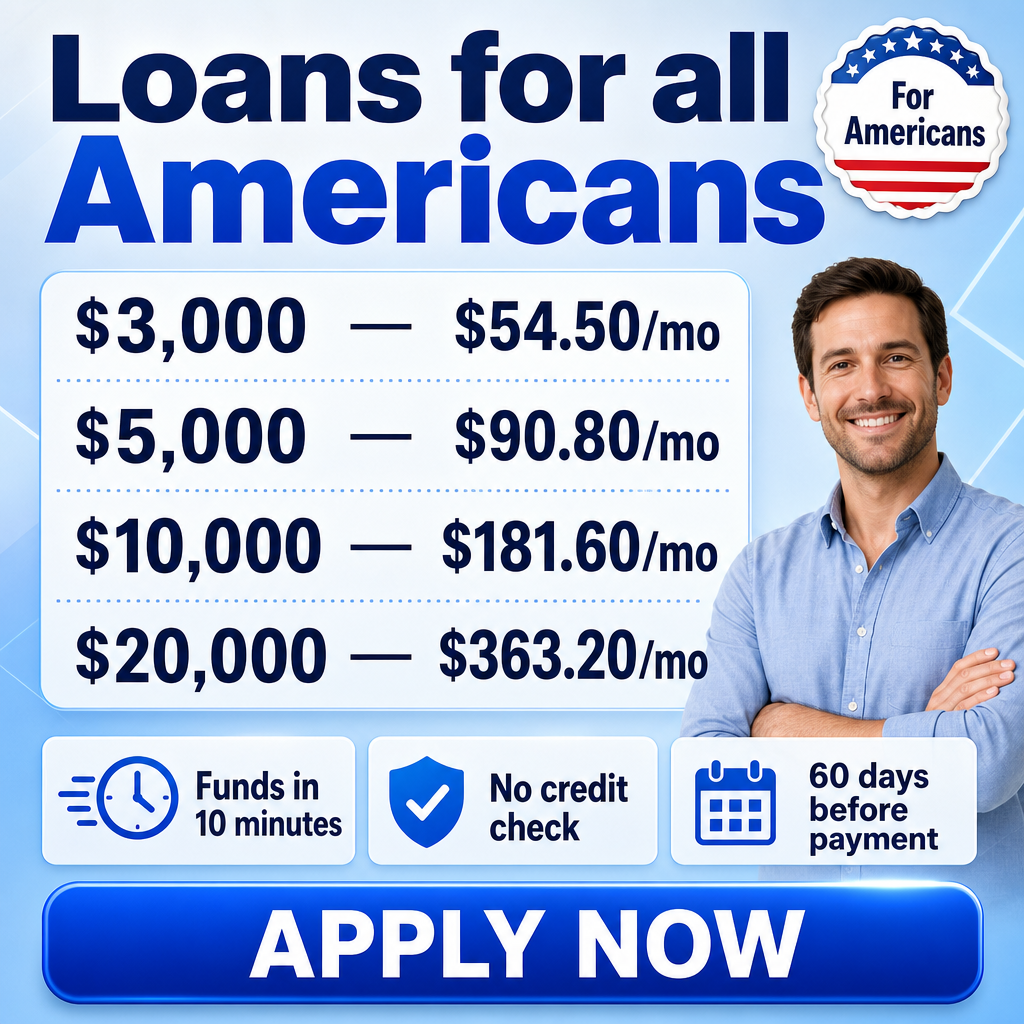 Crie uma imagem quadrada em estilo de anúncio financeiro para os Estados Unidos, com layout limpo e profissional. No topo, coloque um grande bloco de destaque com o texto principal:  “Loans for all Americans”  Inclua também um pequeno selo no canto superior direito escrito:  “For Americans”  Abaixo do título, adicione uma tabela simples com valores de empréstimo à esquerda e parcelas mensais à direita, separados por linhas pontilhadas:  $3,000 — $54.50/mo $5,000 — $90.80/mo $10,000 — $181.60/mo $20,000 — $363.20/mo  Na parte inferior, coloque três pequenos cartões com ícones simples e textos curtos:  1 — Funds in 10 minutes 2 — No credit check 3 — 60 days before payment  No rodapé da imagem, adicione um botão grande com o texto:  “APPLY NOW”