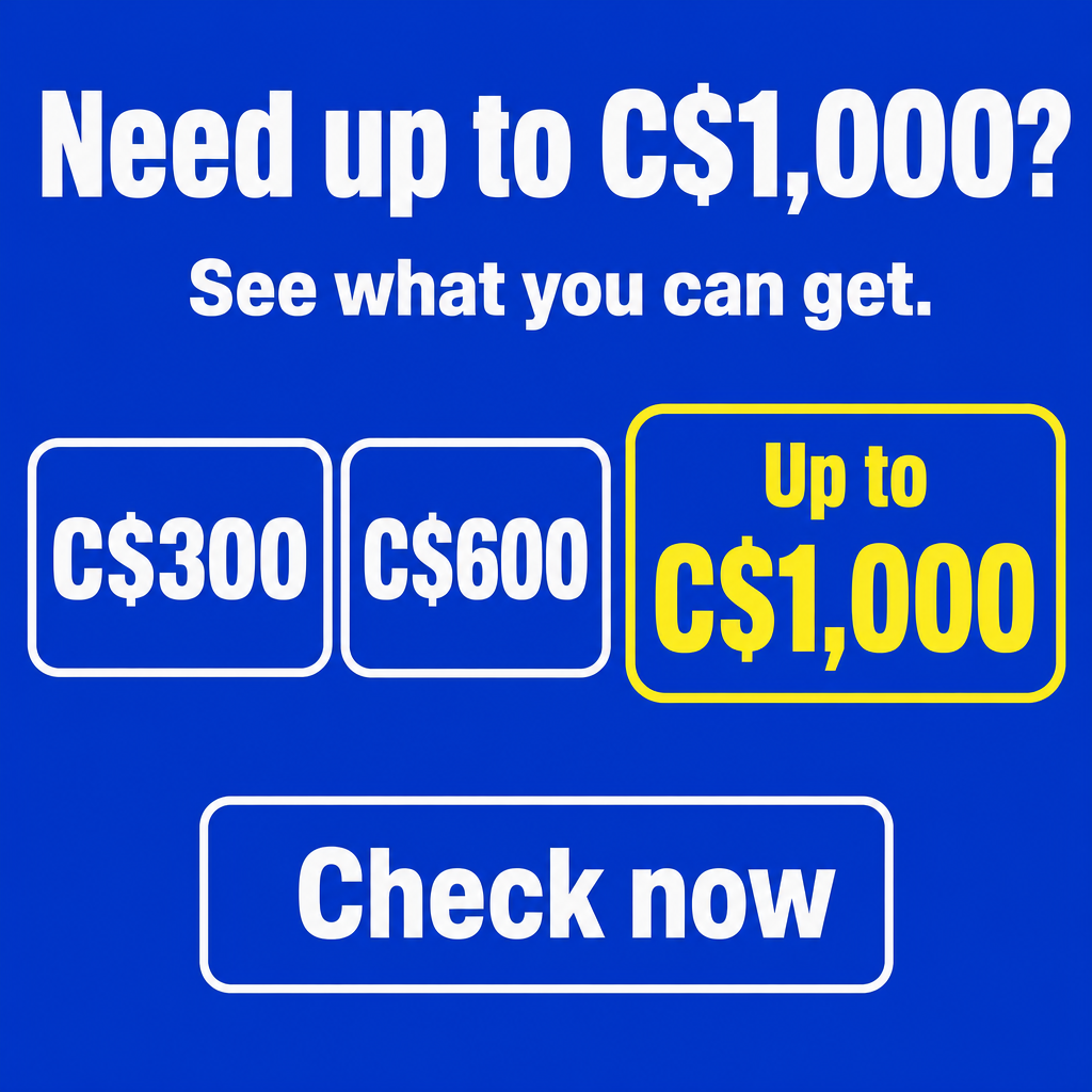 Precisa de até C$1.000?