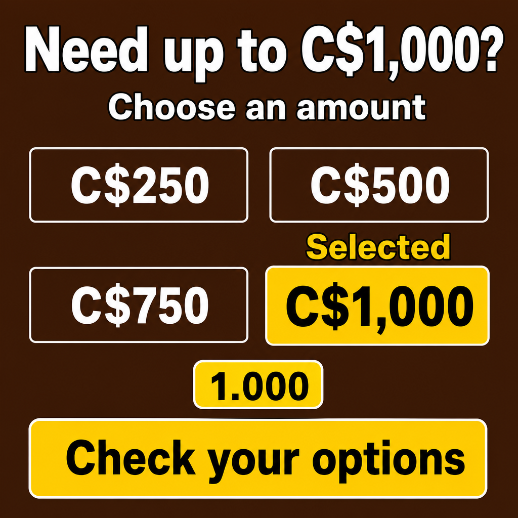 Precisa de até C$1.000?