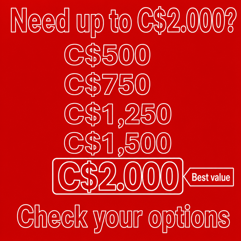 Precisa de até C$2.000?