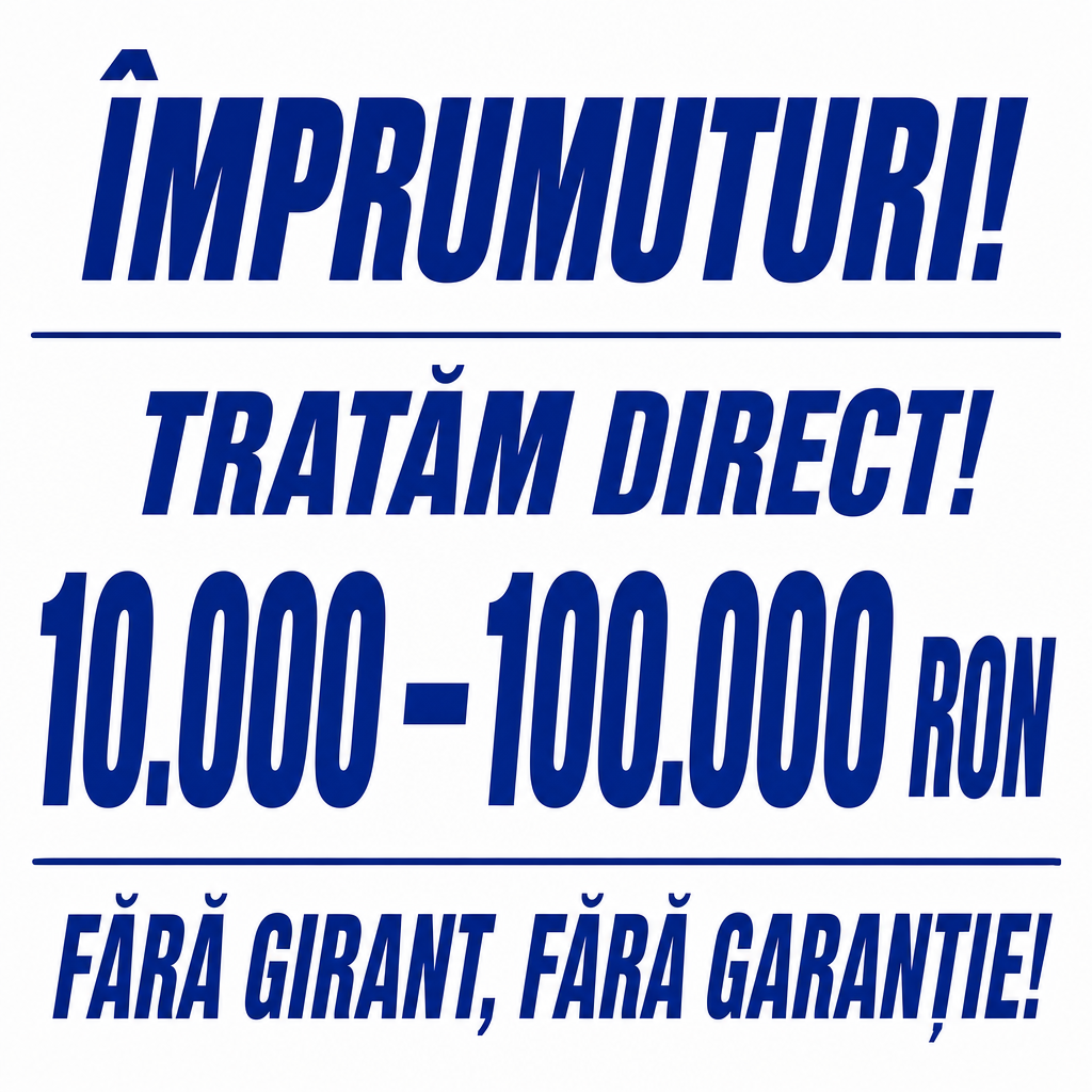 Crie um anúncio publicitário quadrado (1:1), reproduzindo fielmente a composição visual da imagem de referência: fundo branco limpo, tipografia grande em azul-escuro, itálico e negrito, aparência de anúncio simples de empréstimo, com linhas horizontais azuis separando as seções.  Todo o texto deve estar em romeno, usando valores monetários em RON (lei romeno) e formatação numérica adequada à Romênia.  Texto principal:  „ÎMPRUMUTURI!”  Abaixo:  „TRATĂM DIRECT!”  No centro, em tamanho muito grande:  „10.000 – 100.000 RON”  Na parte inferior:  „FĂRĂ GIRANT, FĂRĂ GARANȚIE!”  Manter exatamente a estética minimalista da referência: fundo branco, somente texto azul, letras condensadas e inclinadas, forte contraste, alinhamento central, bastante espaço em branco e linhas horizontais finas. Não adicionar pessoas, fotografias, ícones, logotipos ou elementos decorativos.  IMPORTANTE: preservar corretamente os caracteres romenos Ă, Â, Î, Ș, Ț e garantir que todo o texto esteja perfeitamente legível e escrito em romeno. Usar RON, nunca €, $, AUD ou outras moedas.