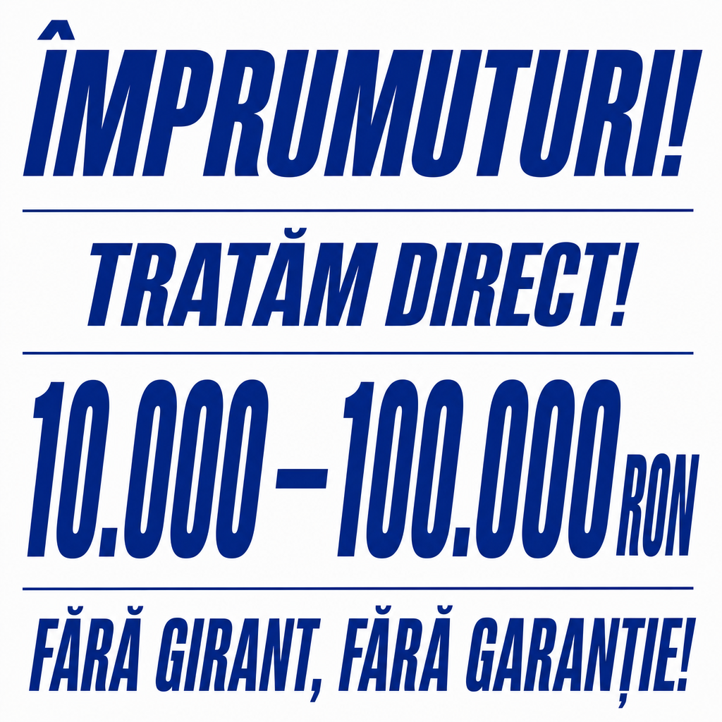 Crie um anúncio publicitário quadrado (1:1), reproduzindo fielmente a composição visual da imagem de referência: fundo branco limpo, tipografia grande em azul-escuro, itálico e negrito, aparência de anúncio simples de empréstimo, com linhas horizontais azuis separando as seções.  Todo o texto deve estar em romeno, usando valores monetários em RON (lei romeno) e formatação numérica adequada à Romênia.  Texto principal:  „ÎMPRUMUTURI!”  Abaixo:  „TRATĂM DIRECT!”  No centro, em tamanho muito grande:  „10.000 – 100.000 RON”  Na parte inferior:  „FĂRĂ GIRANT, FĂRĂ GARANȚIE!”  Manter exatamente a estética minimalista da referência: fundo branco, somente texto azul, letras condensadas e inclinadas, forte contraste, alinhamento central, bastante espaço em branco e linhas horizontais finas. Não adicionar pessoas, fotografias, ícones, logotipos ou elementos decorativos.  IMPORTANTE: preservar corretamente os caracteres romenos Ă, Â, Î, Ș, Ț e garantir que todo o texto esteja perfeitamente legível e escrito em romeno. Usar RON, nunca €, $, AUD ou outras moedas.