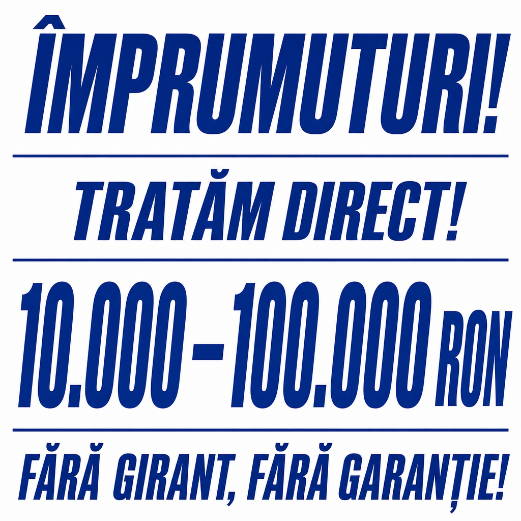 Crie um anúncio publicitário quadrado (1:1), reproduzindo fielmente a composição visual da imagem de referência: fundo branco limpo, tipografia grande em azul-escuro, itálico e negrito, aparência de anúncio simples de empréstimo, com linhas horizontais azuis separando as seções.  Todo o texto deve estar em romeno, usando valores monetários em RON (lei romeno) e formatação numérica adequada à Romênia.  Texto principal:  „ÎMPRUMUTURI!”  Abaixo:  „TRATĂM DIRECT!”  No centro, em tamanho muito grande:  „10.000 – 100.000 RON”  Na parte inferior:  „FĂRĂ GIRANT, FĂRĂ GARANȚIE!”  Manter exatamente a estética minimalista da referência: fundo branco, somente texto azul, letras condensadas e inclinadas, forte contraste, alinhamento central, bastante espaço em branco e linhas horizontais finas. Não adicionar pessoas, fotografias, ícones, logotipos ou elementos decorativos.  IMPORTANTE: preservar corretamente os caracteres romenos Ă, Â, Î, Ș, Ț e garantir que todo o texto esteja perfeitamente legível e escrito em romeno. Usar RON, nunca €, $, AUD ou outras moedas.